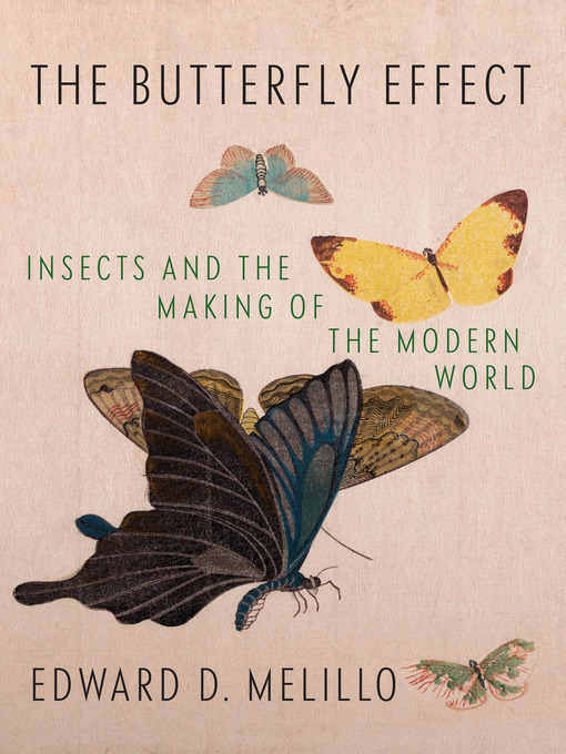 Title details for The Butterfly Effect by Edward D. Melillo - Available